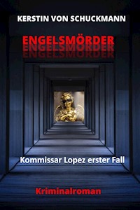 ENGELSMÖRDER - Kerstin von Schuckmann - ebook