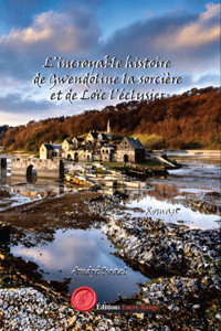L’incroyable histoire de Gwendoline la sorcière et de Loïc l’éclusier - André Israel - ebook