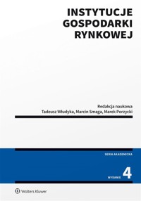 Instytucje gospodarki rynkowej - Marek Porzycki, red. Tadeusz Włudyka - książka