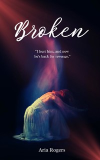 Broken - Aria Rogers - ebook