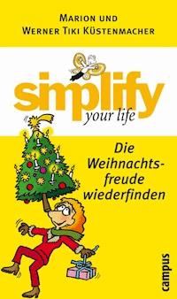 simplify your life - Die Weihnachtsfreude wiederfinden - Werner Tiki Küstenmacher - ebook