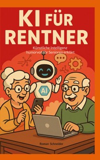 KI für Rentner - Roman Schneider - ebook