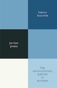 The Revolutionary Period in Europe - Henry Bourne - ebook