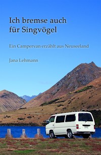 Ich bremse auch für Singvögel - Jana Lehmann - ebook
