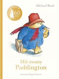 Miś zwany Paddington - Michael Bond - ebook + książka