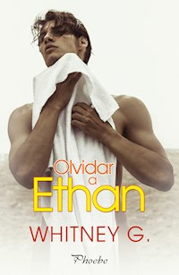 Olvidar a Ethan - Whitney G. - ebook