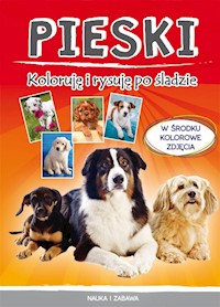 Pieski Koloruję i rysuję po śladzie - Myślak Monika - książka