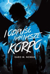 I odpuść nam nasze korpo - Nowak Karo M. - książka