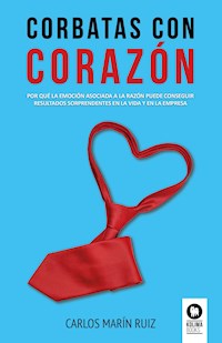 Corbatas con corazón - Carlos Marín Ruiz - ebook