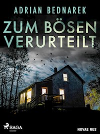Zum Bösen verurteilt - Bednarek Adrian - ebook