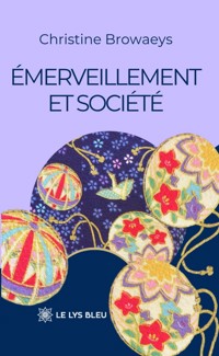 Émerveillement et société - Christine Browaeys - ebook