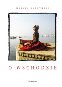 O wschodzie - Marcin Kydryński - ebook + książka