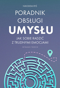 Poradnik obsługi umysłu - Ryś Nikodem - ebook + książka