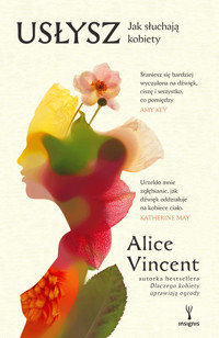 Usłysz. Jak słuchają kobiety - Alice Vincent - ebook + książka