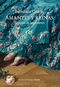 Amantes y reinas - Craveri Benedetta - ebook