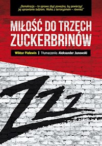 Miłość do trzech zuckerbrinów - Wiktor Pielewin - książka