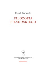 Filozofia Piłsudskiego - Rzewuski Pawel - książka