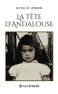La tête d’Andalouse - Olivia de Lorraine - ebook