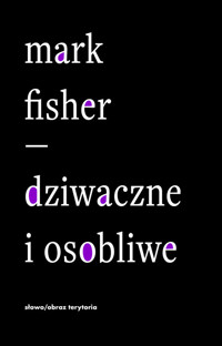 Dziwaczne i osobliwe - Fisher Mark - książka
