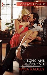 Niechciane pożądanie - Tessa Radley - ebook
