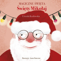 Magiczne święta Święty Mikołaj - Kozłowska Urszula - książka