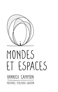 Mondes et espaces - Yannick Campion - ebook