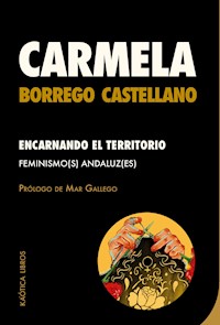 Encarnando el territorio - Carmela Borrego Castellano - ebook