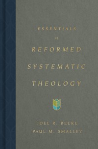 Essentials of Reformed Systematic Theology - Joel Beeke - ebook