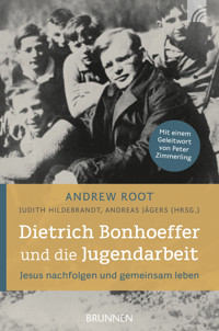 Dietrich Bonhoeffer und die Jugendarbeit - Andrew Root - ebook