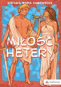 Miłość hetery - Kamieniecka Stefania Maria - książka