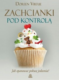 Zachcianki pod kontrolą - Doreen Virtue - ebook