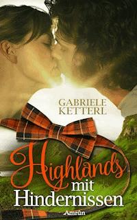 Highlands mit Hindernissen - Gabriele Ketterl - ebook