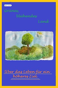 Grünes, blühendes Land - Martin Fischer - ebook