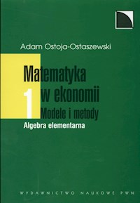 Matematyka w ekonomii Modele i metody - Ostoja-Ostaszewski Adam - książka