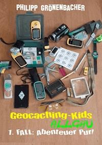 Geocaching-Kids Allgäu - Philipp Grönenbacher - ebook