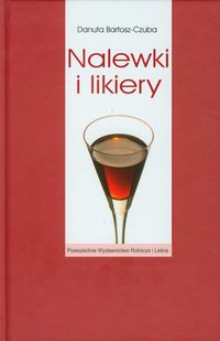 Nalewki i likiery - Bartosz-Czuba Danuta - książka