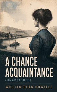 A Chance Acquaintance (Unabridged) - William Dean Howells - ebook