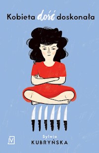 Kobieta dość doskonała - Sylwia Kubryńska - książka