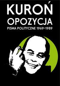 Opozycja Pisma polityczne 1969-1989 - Jacek Kuroń - książka