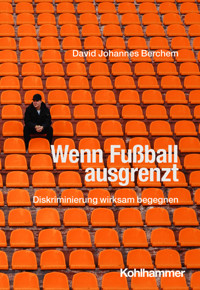 Wenn Fußball ausgrenzt - David Johannes Berchem - ebook