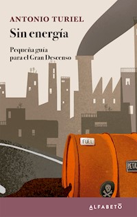 Sin energía - Antonio Turiel - ebook