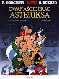 Asteriks Dwanaście prac Asteriksa - Goscinny René, Uderzo Albert - książka