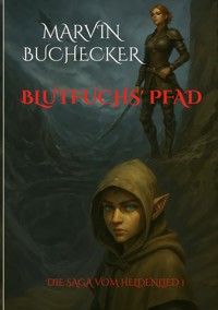 Blutfuchs' Pfad - Marvin Buchecker - ebook