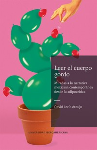 Leer el cuerpo gordo - David Loría Araujo - ebook