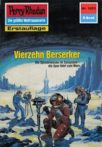 Perry Rhodan 1693: Vierzehn Berserker - Peter Griese - ebook
