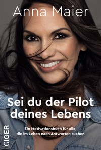 Sei du der Pilot deines Lebens - Anna Maier - ebook