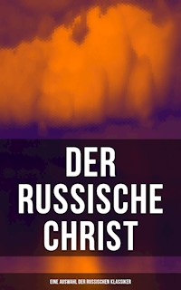 Der russische Christ: Eine Auswahl der russischen Klassiker - Fjodor Michailowitsch Dostojewski - ebook