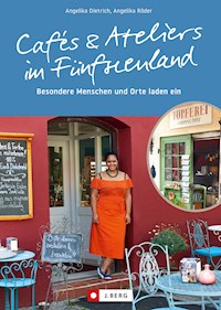 Cafés und Ateliers im Fünfseenland - Angelika Dietrich - ebook