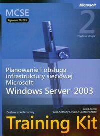MCSE Egzamin  70-293 Planowanie i obsługa infrastruktury sieciowej Microsoft Windows Server 2003 + CD - Zacker Craig, Steven Anthony - książka