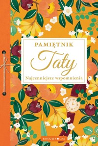 Pamiętnik Taty. Najcenniejsze wspomnienia - zbiorowa praca - książka